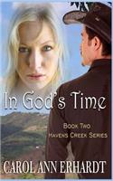 In God's Time: (2 Havens Creek)