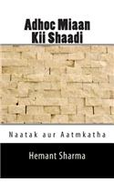 Adhoc Miaan Kii Shaadi