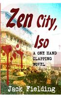 Zen City, ISO: A One Hand Clapping Novel