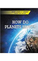 How Do Planets Move?