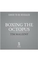 Boxing the Octopus