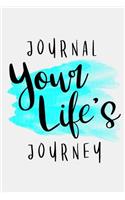 Journal Your Life's Journey