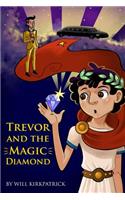 Trevor and the Magic Diamond