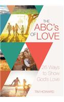 ABC's of Love: 26 Ways to Show God's Love