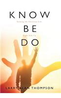 Know Be Do