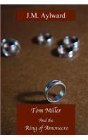 Tom Miller and the Ring of Amonecro