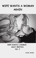 Wife Wants a Woman Again