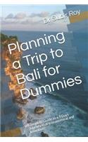 Planning a Trip to Bali for Dummies