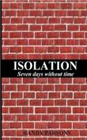 Isolation: Seven Days Without Time