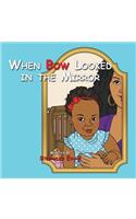 When Bow Looked in the Mirror: (English)