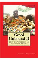 Greed Unbound II