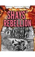 Shays' Rebellion: (Rebellions, Revolts, and Uprisings)