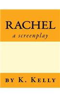 Rachel-A Screenplay