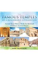 The Famous Temples of a Remarkable Civilization - Ancient Egypt History Books for 4th Grade Children's Ancient History