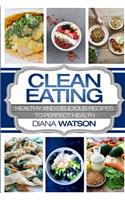 Clean Eating for the Smart: Healthy and Delicious Recipes to Perfect Health (3 Manuscripts: Ketogenic Diet + Air Fryer Cookbook + 10 Day Ketogenic Cleanse)