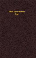 Child Care Worker Log