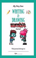 My Very Own Writing & Drawing Journal for Kids (Zombies!): (Journals for Kids)