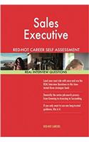 Sales Executive Red-Hot Career Self Assessment Guide; 1184 Real Interview Questi