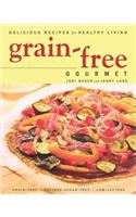 Grain-Free Gourmet Delicious Recipes for Healthy L