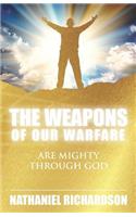 The Weapons of Our Warfare