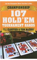 Championship 107 Hold'em Tournament Hands