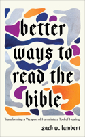 Better Ways to Read the Bible