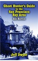 Ghost Hunter's Guide to the San Francisco Bay Area