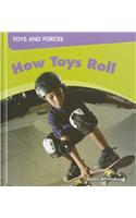 How Toys Roll: (Toys and Forces)