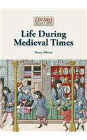 Life During Medieval Times
