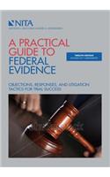 A Practical Guide to Federal Evidence