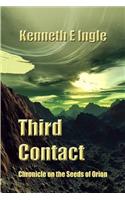 Third Contact: Chronicles on the Seedsof Orion