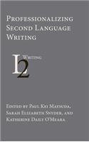 Professionalizing Second Language Writing