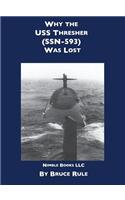 Why the USS Thresher (SSN 593) Was Lost