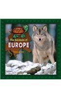 The Animals of Europe: (Continent of Creatures)