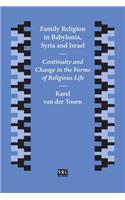 Family Religion in Babylonia, Syria and Israel