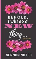 Behold, I will do a NEW thing (Isaiah 43