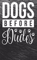 Dogs Before Dudes Notebook