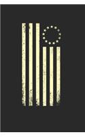 Betsy Ross Flag Notebook - Conservative Journal Planner: Independence 4Th Of July Organizer For Men Women Kids Dot Grid