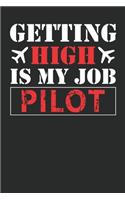 Getting High Is My Job Notebook