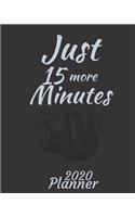 Just 15 More Minutes