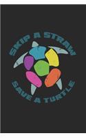 Skip A Straw Save A Turtle