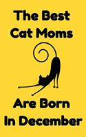 The Best Cat Moms Are Born In December