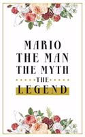 Mario The Man The Myth The Legend