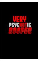 Very Psychotic Roofer