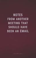 Notes From Another Meeting That Should Have Been An Email