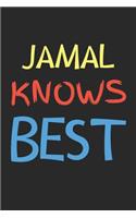 Jamal Knows Best: Lined Journal, 120 Pages, 6 x 9, Jamal Personalized Name Notebook Gift Idea, Black Matte Finish (Jamal Knows Best Journal)