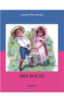 Jack and Jill: Large Print