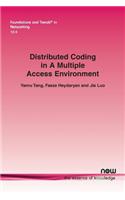 Distributed Coding in a Multiple Access Environment
