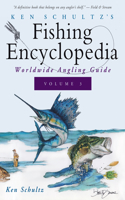 Ken Schultz's Fishing Encyclopedia Volume 3