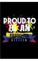 Proud to be a firefighter: Notebook - Journal - Diary - 110 Lined pages - 6 x 9 in - 15.24 x 22.86 cm - Doodle Book - Funny Great Gift